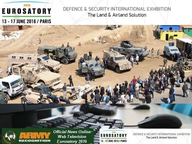 Army Recognition is proud to announce its selection as Official Media Partner, Official News Online and Web TV for Eurosatory 2016, the Defense & Security International Exhibition which will be held from the 13 - 17 June 2016 in Paris, France. The organizers of Eurosatory 2016 understood the interest to use the notoriety and the popularity of Army Recognition online Defence & Security magazine to spread all activities of the event and to provide the exhibitors with a global online window in parallel with Eurosatory 2016 exhibition about the latest defence and security technologies and innovations.