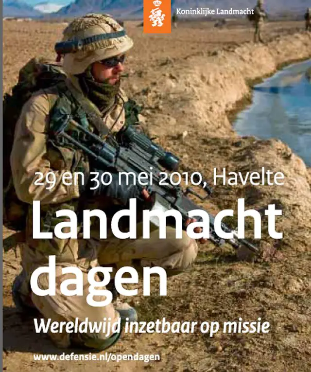 Every year the Dutch Ministry of Defense organizes the Land Forces Open days. This day is devoted to a presentation of the knowledge and equipment of the Land Forces of Dutch Army. It is also an event which is used to promote the army within the framework of recruitment near the young population of the country, and to inform the people of Netherlands about the activities of the armed forces, like the international missions. Each day is animated by a great dynamic demonstration with all the equipment, vehicles and combat helicopters of the Land Forces of Dutch Army. Before 2011, this event will proceed every two years, in alternation with the Marine Days. 