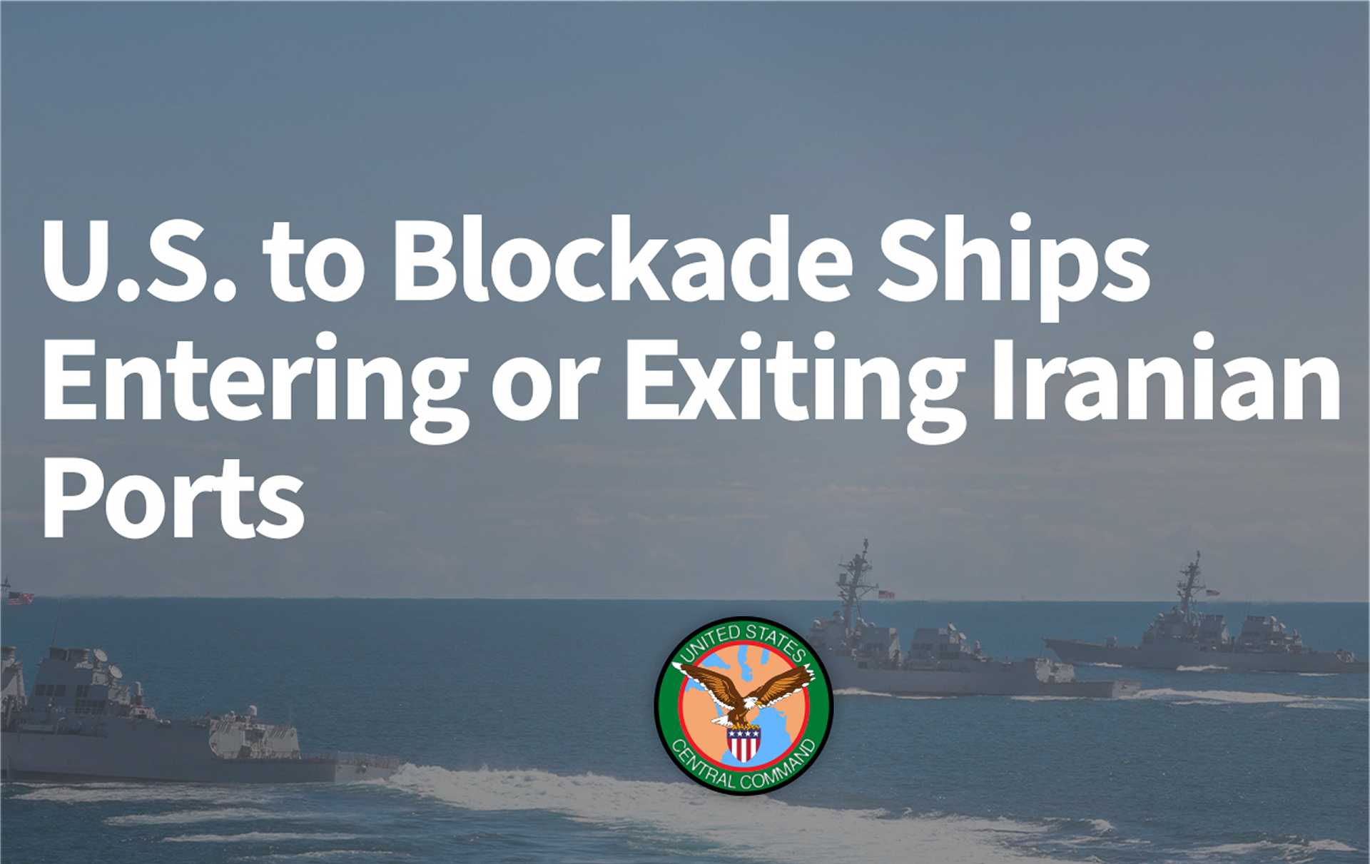 U.S. Navy warships patrol near the Strait of Hormuz as CENTCOM prepares to enforce a full maritime blockade on Iranian ports starting April 13, 2026, at 10:00 a.m. ET, highlighting rising tensions and the growing role of naval power and anti-ship missile threats in the Gulf region.